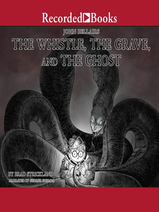 Title details for The Whistle, the Grave, and the Ghost by Brad Strickland - Wait list